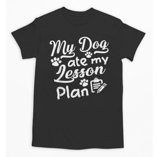 My Dog Ate My Lesson Plan For Back To School Unisex T-Shirt - Savourry