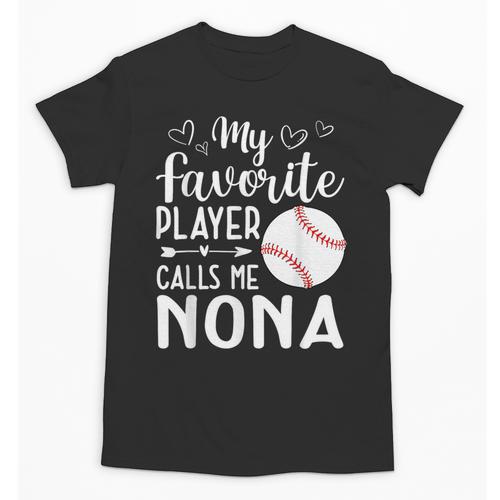 My Favorite Player Calls Me Nona Baseball Player Unisex T-Shirt - Sportilla