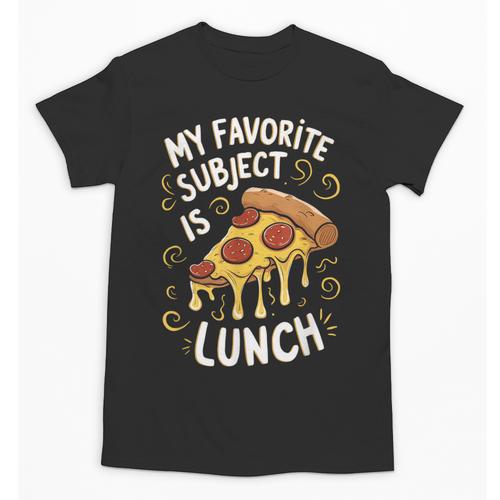 My Favorite Subject Is Lunch Pizza Back To School Unisex T-Shirt - Savourry