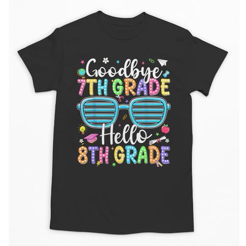 Goodbye 7th Grade Hello 8th Grade Graduation Back To School Unisex T-Shirt - Savourry