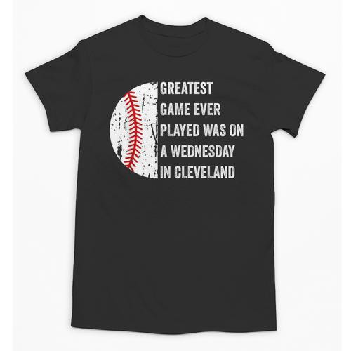 Greatest Game Ever Played Was In Cleveland 2016 Baseball Unisex T-Shirt - Sportilla