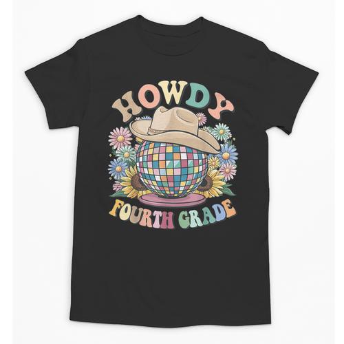 Howdy Fourth Grade Cowgirl Western 4th Grade Back To School Unisex T-Shirt - Savourry