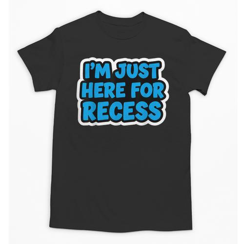 I'm Just Here For Recess Back To School Boys First Day Unisex T-Shirt - Savourry