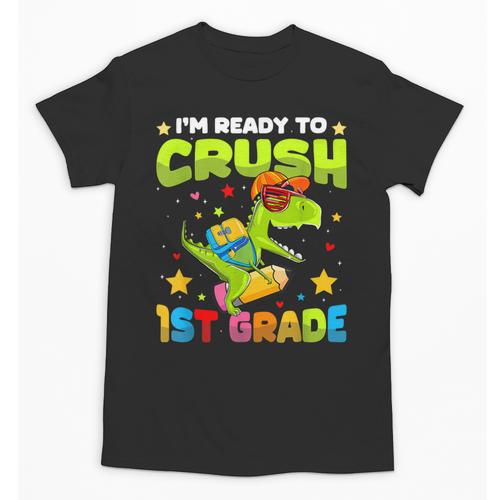 I'm Ready To Crush 1st Grade Dinosaurs Back To School Kids Unisex T-Shirt - Savourry