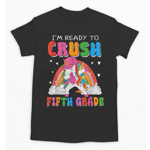 I'm Ready To Crush Fifth Grade Unicorn Back To School Girl Unisex T-Shirt - Savourry