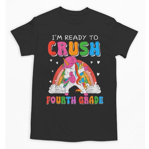 I'm Ready To Crush Fourth Grade Unicorn Back To School Girls Unisex T-Shirt - Savourry