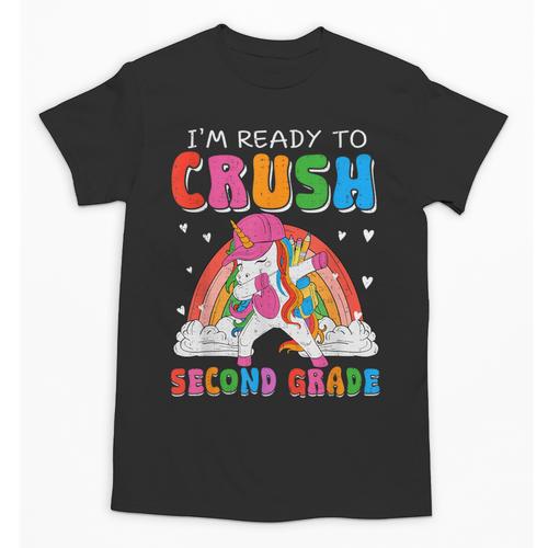 I'm Ready To Crush Second Grade Unicorn Back To School Girls Unisex T-Shirt - Savourry