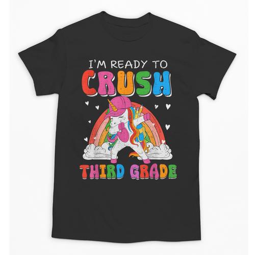 I'm Ready To Crush Third Grade Unicorn Back To School Girls Unisex T-Shirt - Savourry