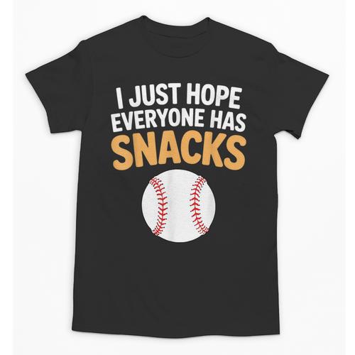 I Just Hope Everyone Has Snacks Baseball Game Day Fan Unisex T-Shirt - Sportilla