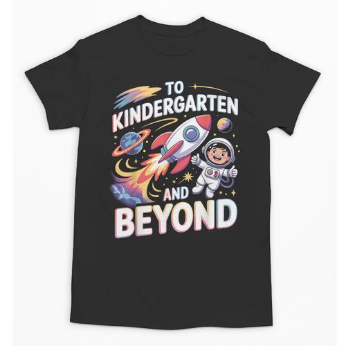 To Kindergarten And Beyond Astronaut Back To School Unisex T-Shirt - Savourry