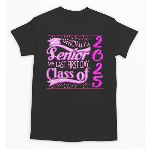 My Last First Day Senior Back To School 2025 Class Of 2025 Unisex T-Shirt - Savourry