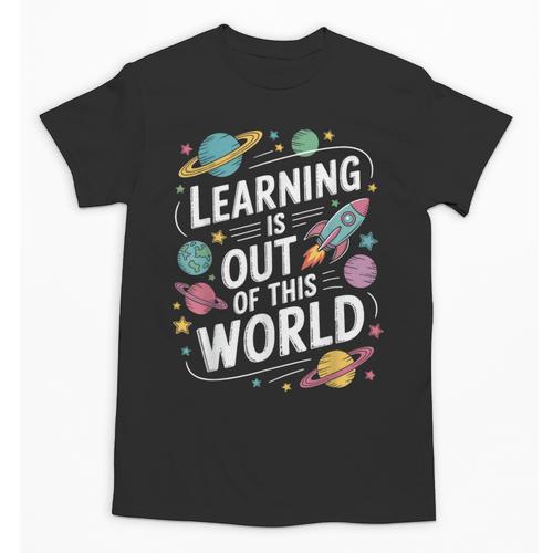 Learning Is Out Of This World Back To School Unisex T-Shirt - Savourry