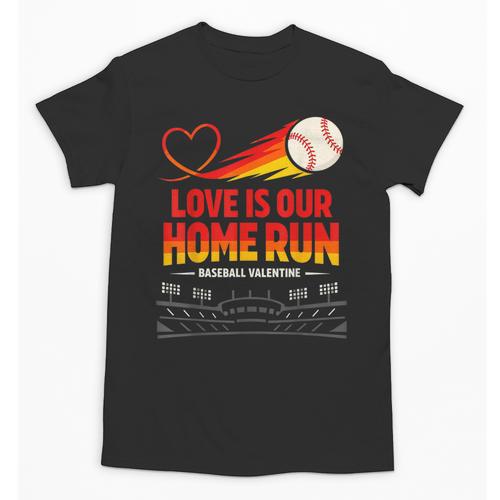 Love Is Our Home Run Baseball Valentine Couple Unisex T-Shirt - Sportilla
