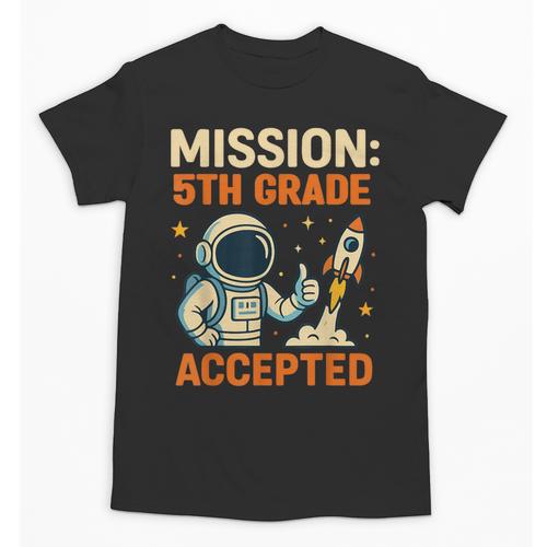 Mission Fifth 5th Grade Accepted Astronaut Back To School Unisex T-Shirt - Savourry