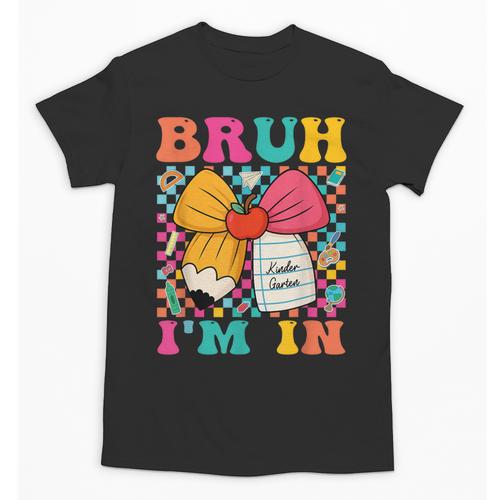 Pencil Bow Bruh I'm In Back To School Kindergarten Unisex T-Shirt - Savourry