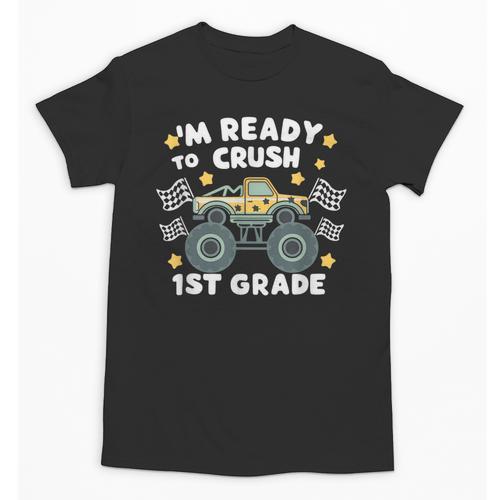 Im Ready To Crush 1st Grade Boy Monster Truck Back To School Unisex T-Shirt - Savourry