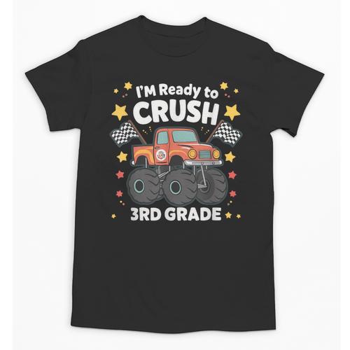 Im Ready To Crush 3rd Grade Boy Monster Truck Back To School Unisex T-Shirt - Savourry