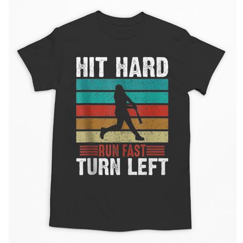 Retro Hit Hard Run Fast Turn Left Baseball Lover Unisex T-Shirt - Sportilla
