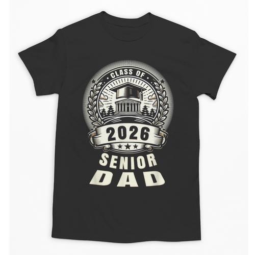 Senior Dad 26 Class Of 2026 Back To School Graduation 2026 Unisex T-Shirt - Savourry
