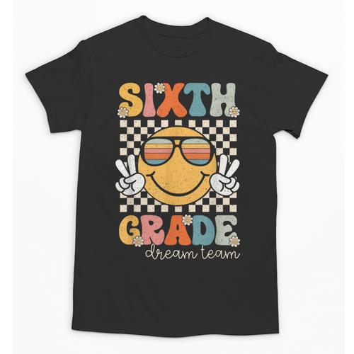 Sixth Grade Dream Team Smile Retro Back To School 6th Grade Unisex T-Shirt - Savourry