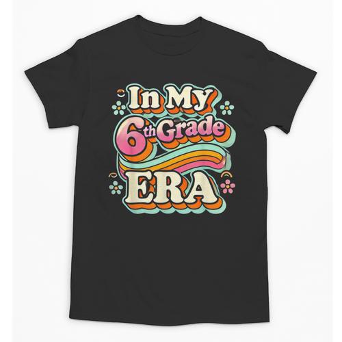 In My Sixth Grade Era Retro 6th Grade Back To School Unisex T-Shirt - Savourry