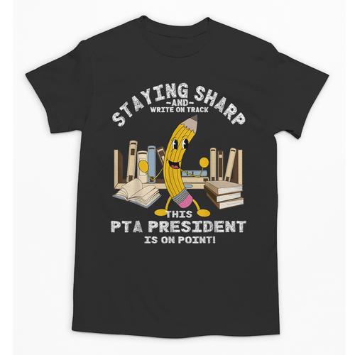 Stay Sharp PTA President Back To School Pencil Unisex T-Shirt - Savourry