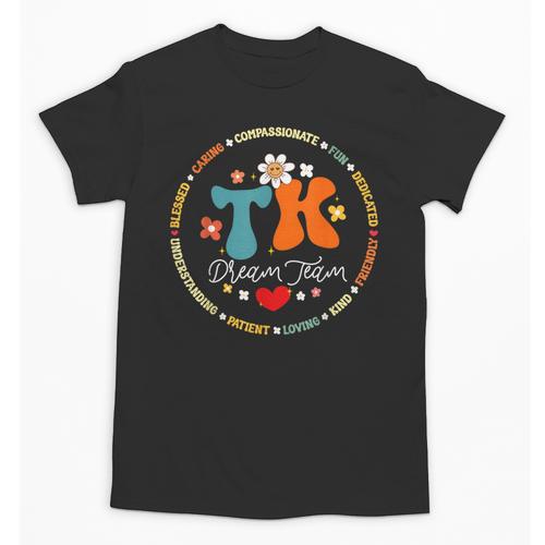 TK Dream Team Squad Transitional-Kindergarten Back To School Unisex T-Shirt - Savourry
