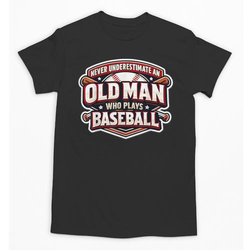 Never Underestimate An Old Man Who Plays Baseball Unisex T-Shirt - Sportilla