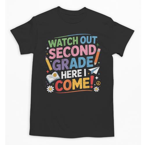 Watch Out 2nd Grade Here I Come Back To School Second Grade Unisex T-Shirt - Savourry