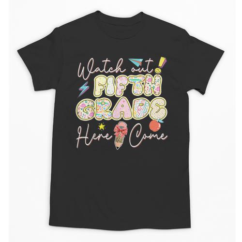 Watch Out Fifth Grade Here I Come Back To School 5th Grade Unisex T-Shirt - Savourry