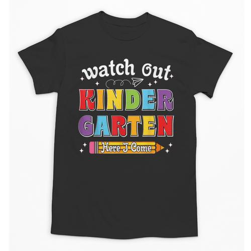 Watch Out Kindergarten Here I Come Back To School Unisex T-Shirt - Savourry