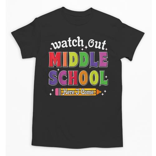Watch Out Middle School Here I Come Back To School Unisex T-Shirt - Savourry