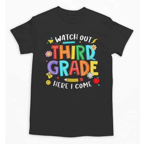Watch Out Third Grade Here I Come 3rd Grade Back To School Unisex T-Shirt - Savourry