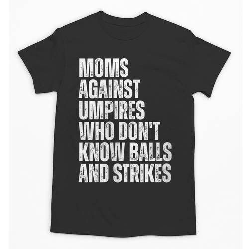 Women's Moms Against Umpires Parents Mom Baseball Sarcastic Unisex T-Shirt - Sportilla