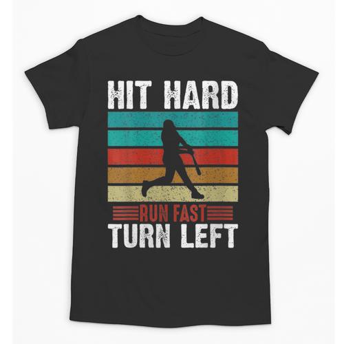Women's Retro Hit Hard Run Fast Turn Left Baseball Lover Unisex T-Shirt - Sportilla