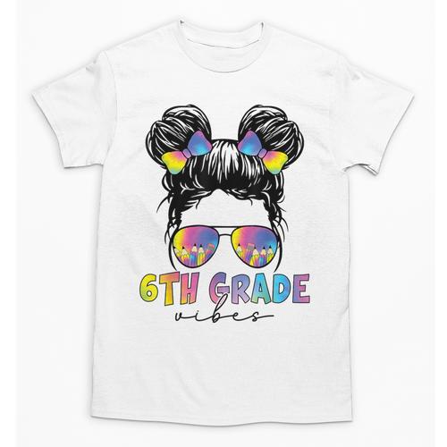 6th Grade Vibes Messy Hair Bun Girl Back To School First Day Unisex T-Shirt - Savourry