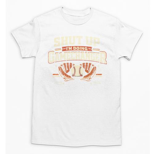 Baseball Fan Vintage Batter Shut Up I'm Doing Gamechanger Unisex T-Shirt - Sportilla