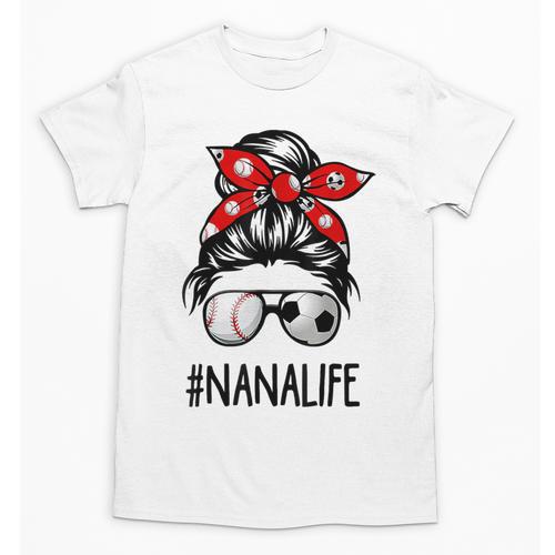 Classy Nana Life Soccer Messy Bun Baseball Mother's Day Unisex T-Shirt - Sportilla