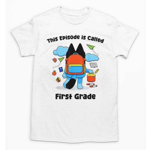 This Episode Is Called First Grade Back To School Unisex T-Shirt - Savourry