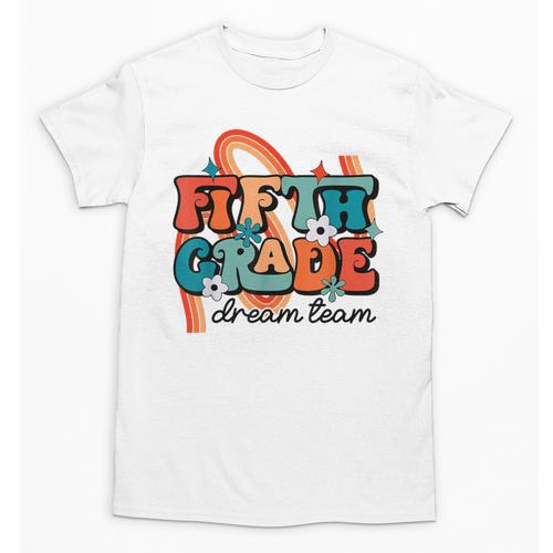 Fifth Grade Dream Team 1st Day Of 5th Grade Back To School Unisex T-Shirt - Savourry