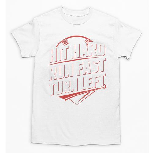 Hit Hard Run Fast Turn Left Baseball Fan Red Graphic Unisex T-Shirt - Sportilla