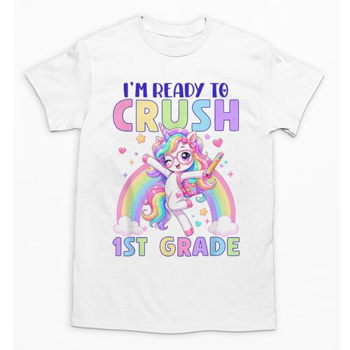 I'm Ready To Crush 1st Grade Unicorn Girls Back To School Unisex T-Shirt - Savourry