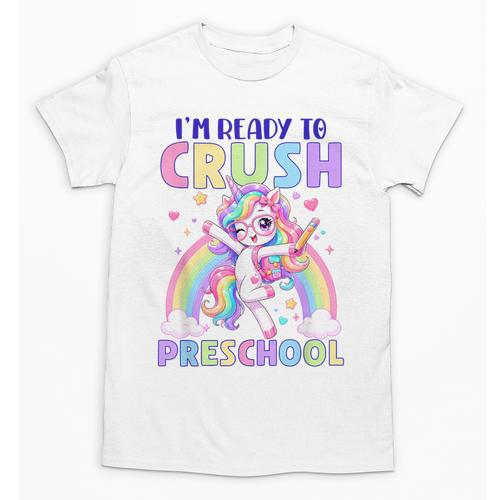 I'm Ready To Crush Preschool Unicorn Girls Back To School Unisex T-Shirt - Savourry