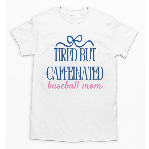 Tired But Caffeinated Baseball Mom Trendy Tired Baseball Mom Unisex T-Shirt - Sportilla