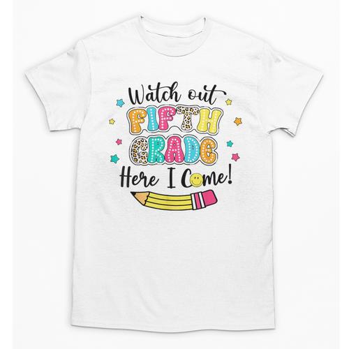 Watch Out Fifth Grade Here I Come Back To School Boys Girls Unisex T-Shirt - Savourry