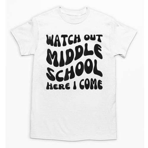 Watch Out Middle School Here I Come Funny Back To School Unisex T-Shirt - Savourry