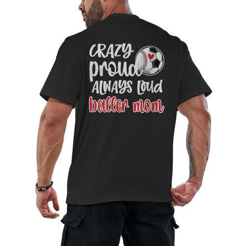 Crazy Proud Soccer Baseball Player Mom Ball Mother Men's Back Print T-Shirt - Sportilla