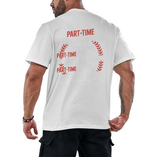 Part Time Warm Up Partner Pitching Baseball Full Time Dad Men's Back Print T-Shirt - Sportilla