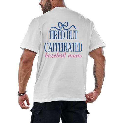 Tired But Caffeinated Baseball Mom Trendy Tired Baseball Mom Men's Back Print T-Shirt - Sportilla