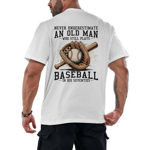 Never Underestimate Old Man Plays Baseball In His Seventies Men's Back Print T-Shirt - Sportilla